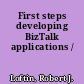 First steps developing BizTalk applications /