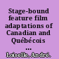 Stage-bound feature film adaptations of Canadian and Québécois drama /