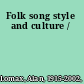 Folk song style and culture /