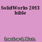 SolidWorks 2013 bible