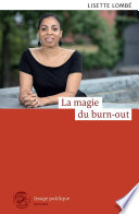 La magie du burn-out : un recit autobiographique emouvant /