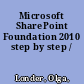 Microsoft SharePoint Foundation 2010 step by step /