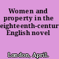 Women and property in the eighteenth-century English novel