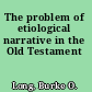 The problem of etiological narrative in the Old Testament