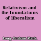 Relativism and the foundations of liberalism