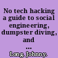 No tech hacking a guide to social engineering, dumpster diving, and shoulder surfing /