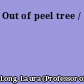 Out of peel tree /