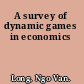 A survey of dynamic games in economics