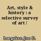 Art, style & history : a selective survey of art /