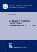 Dimensioni, percorsi e prospettive dei servizi pubblici locali /