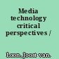 Media technology critical perspectives /