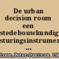 De urban decision room een stedebouwkundig sturingsinstrument : experiment stadshavengebied Rotterdam, Heijsehaven /
