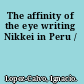 The affinity of the eye writing Nikkei in Peru /