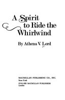 A spirit to ride the whirlwind /