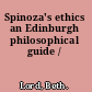 Spinoza's ethics an Edinburgh philosophical guide /