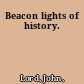 Beacon lights of history.