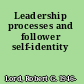 Leadership processes and follower self-identity