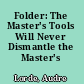 Folder: The Master's Tools Will Never Dismantle the Master's House