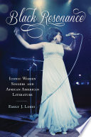 Black resonance : iconic women singers and African American literature /