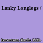 Lanky Longlegs /