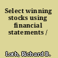 Select winning stocks using financial statements /