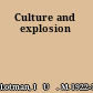 Culture and explosion