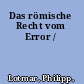 Das römische Recht vom Error /