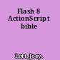 Flash 8 ActionScript bible