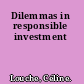 Dilemmas in responsible investment