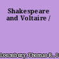 Shakespeare and Voltaire /