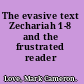 The evasive text Zechariah 1-8 and the frustrated reader /