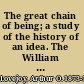 The great chain of being; a study of the history of an idea. The William James lectures delivered at Harvard university, 1933,