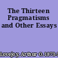 The Thirteen Pragmatisms and Other Essays