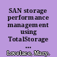 SAN storage performance management using TotalStorage Productivity Center