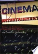 Cinema entertainment essays on audiences, films and film-makers /