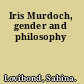 Iris Murdoch, gender and philosophy