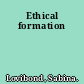 Ethical formation