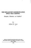 The Sino-Soviet confrontation since Mao Zedong : dispute, detente or conflict? /