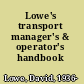 Lowe's transport manager's & operator's handbook 2012