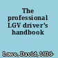 The professional LGV driver's handbook