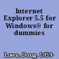 Internet Explorer 5.5 for Windows® for dummies