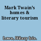 Mark Twain's homes & literary tourism