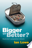 Bigger or better? Australia's population debate /