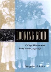 Looking good : college women and body image, 1875-1930 /