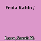 Frida Kahlo /