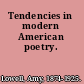 Tendencies in modern American poetry.