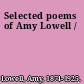 Selected poems of Amy Lowell /