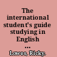 The international student's guide studying in English at university /