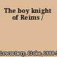 The boy knight of Reims /