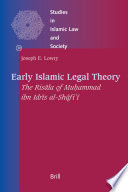 Early Islamic legal theory the Risāla of Muḥammad ibn Idrīs al-Shāfiʻī /